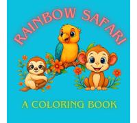 Rainbow Safari: A coloring book