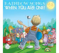 Rainbow Songs - When You Are One!