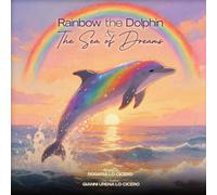 Rainbow the Dolphin and The Sea of Dreams