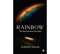 RAINBOW: The Hope Fostered in Every Mind