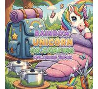 Rainbow Unicorn Go Camping: coloring book