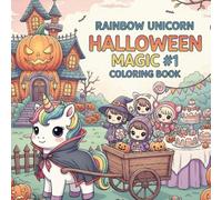 Rainbow Unicorn Halloween Magic#1: Coloring Book