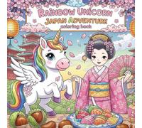 Rainbow Unicorn Japan Adventure: coloring book