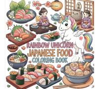 Rainbow Unicorn Japanese Food Coloring Book: coloring book