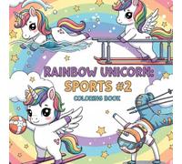 Rainbow Unicorn: Sports #2: coloring book