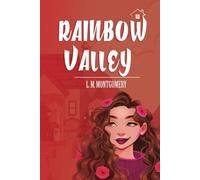 Rainbow Valley: Unabridged- (7th Book in the "Anne of Green Gables Series" by L. M. Montgomery)