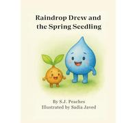 Raindrop Drew and the Spring Seedling
