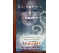 Raindrops & Coffee Freshly Brewed Thoughts Poured into Poetry