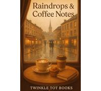 Raindrops & Coffee Notes