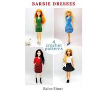Raine Eimre Barbie Dress Crochet Patterns (Tascabile)