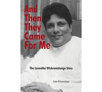 Raine Wickrematunge And Then They Came for Me (Tascabile)
