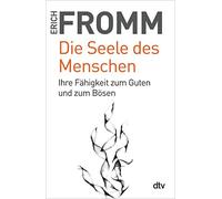 Rainer Funk Erich Fromm Lisel Die Seele des Menschen: Ihre Fähigkeit (Tascabile)