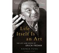 Rainer Funk Life Itself Is an Art (Tascabile) Psychoanalytic Horizons