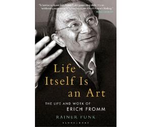 Rainer Funk Life Itself Is an Art (Tascabile) Psychoanalytic Horizons