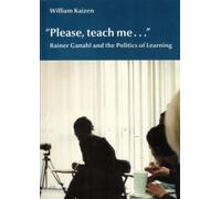 Rainer Ganahl William Kaizen "Please, teach me…" (Tascabile)