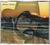 Rainer Garden - Hier will ich bleiben