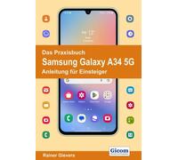 Rainer Gievers Das Praxisbuch Samsung Galaxy A34 5G - Anleitung für (Tascabile)