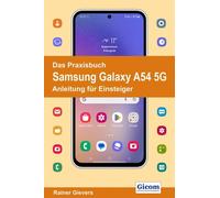 Rainer Gievers Das Praxisbuch Samsung Galaxy A54 5G - Anleitung für (Tascabile)