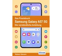 Rainer Gievers Das Praxisbuch Samsung Galaxy A57 5G - Die verständli (Tascabile)