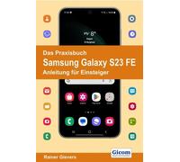 Rainer Gievers Das Praxisbuch Samsung Galaxy S23 FE - Anleitung für (Tascabile)
