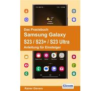 Rainer Gievers Das Praxisbuch Samsung Galaxy S23 / S23+ / S23 Ultra (Tascabile)