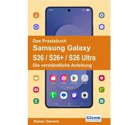 Rainer Gievers Das Praxisbuch Samsung Galaxy S26 / S26+ / S26 Ultra (Tascabile)