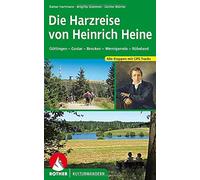 Rainer Hartmann Die Harzreise von Heinrich Heine: Göttingen - Goslar (Tascabile)