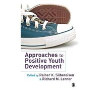 Rainer K. Silbereise Approaches to Positive Youth Developmen (Copertina rigida)