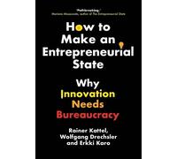 Rainer Kattel Erkki Karo Wolfgang How to Make an Entrepreneu (Copertina rigida)