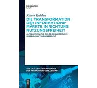 Rainer Kuhlen Die Transformation der Informationsmärkte in Richtung (Tascabile)