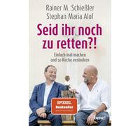 Rainer M. Schie Seid ihr noch zu retten?: Einfach mal machen und so (Tascabile)