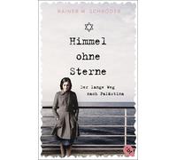 Rainer M. Schröder Himmel ohne Sterne: Der lange Weg nach Palästina (Tascabile)