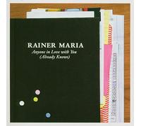 Rainer Maria - Anyone In Love With You (Alrea