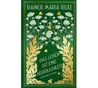 Rainer Maria Ri Das Leben ist eine Herrlichkeit: Gesammelte W (Copertina rigida)