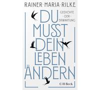 Rainer Maria Ril Du mußt dein Leben ändern: Gedichte der Erwartung (Tascabile)