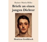 Rainer Maria Rilke Briefe an einen jungen Dichter (Großdruck) (Tascabile)