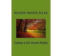Rainer Maria Rilke Cartas a Un Joven Poeta (Tascabile)