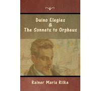 Rainer Maria Rilke Duino Elegies and The Sonnets to Orpheus (Tascabile)