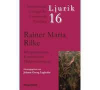 Rainer Maria Rilke: Interpretationen - Kommentare - Didaktisierungen: 16