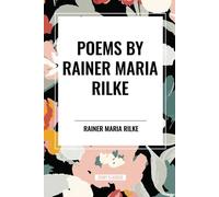 Rainer Maria Rilke Poems by Rainer Maria Rilke (Tascabile)