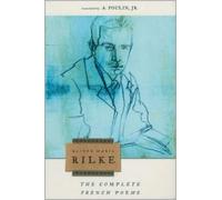 Rainer Maria Rilke Rilke, Rai The Complete French Poems Of Rainer Ma (Tascabile)