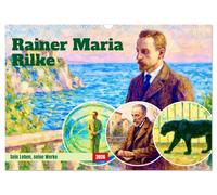 Rainer Maria Rilke. Sein Leben, seine Werke (Wandkalender 2026 DIN A3 quer), CALVENDO Monatskalender: Vereint harmonisch Literatur und Kunst