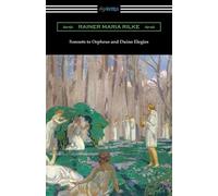 Rainer Maria Rilke Sonnets to Orpheus and Duino Elegies (Tascabile)