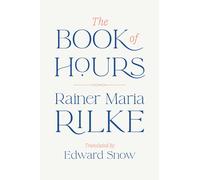 Rainer Maria Rilke The Book of Hours (Copertina rigida) (PRESALE 20/09/2024)
