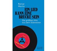 Rainer Moritz Ein Lied kann eine Brücke sein: Die größten Hit (Copertina rigida)