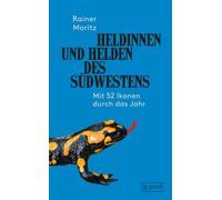 Rainer Moritz Heldinnen und Helden des Südwestens: mit 52 Iko (Copertina rigida)
