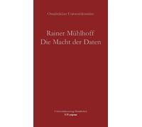 Rainer Mühlhoff Die Macht der Daten (Tascabile) Osnabrücker Universitätsreden