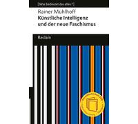 Rainer Mühlhoff Künstliche Intelligenz und der neue Faschismus: - W (Tascabile)