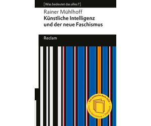 Rainer Mühlhoff Künstliche Intelligenz und der neue Faschismus: - W (Tascabile)