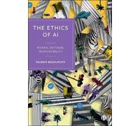 The Ethics of Ai: Power, Critique, Responsibility